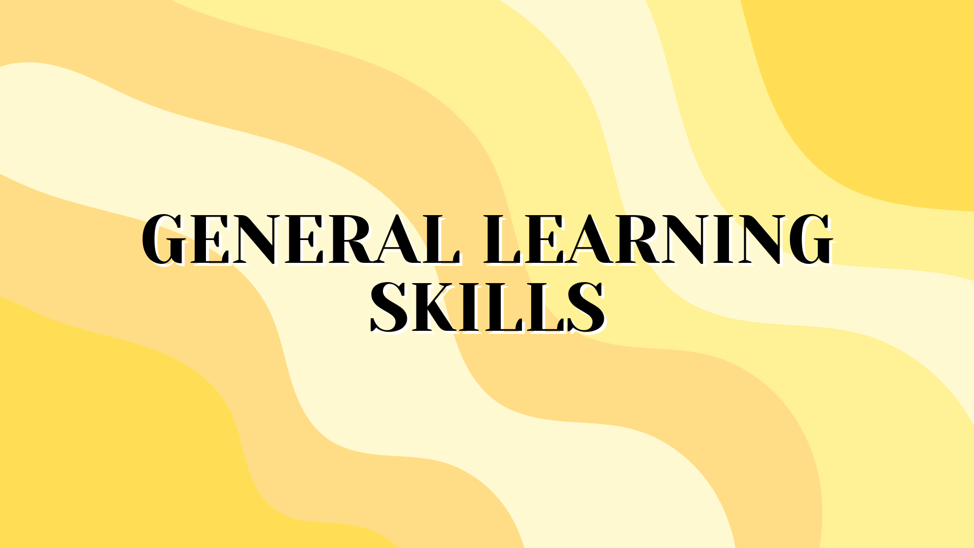 General Learning Skills