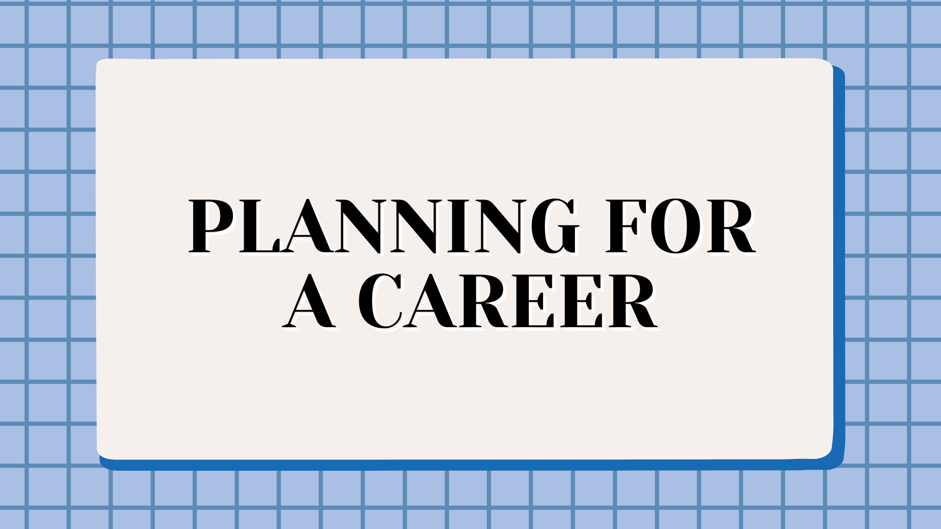 Planning for a Career