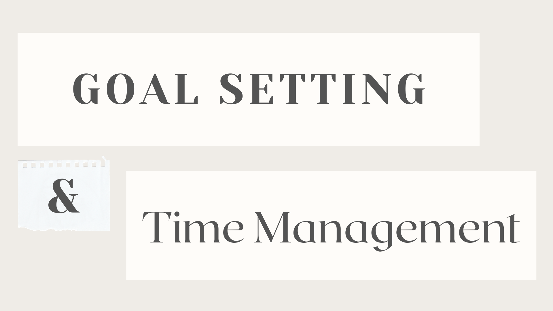 Goal Setting and Time Management