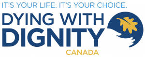 logo with tagline, It's your life. Its your choice. To the right of the text for Dying with Dignity Canada is a drawing of an oak leaf falling into an outstretched hand.