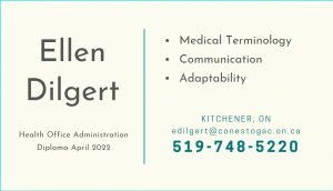 Sample business cards which reads: Ellen Dilgert Health Office Administration Diploma April 2022, medical terminology, communication, adapability