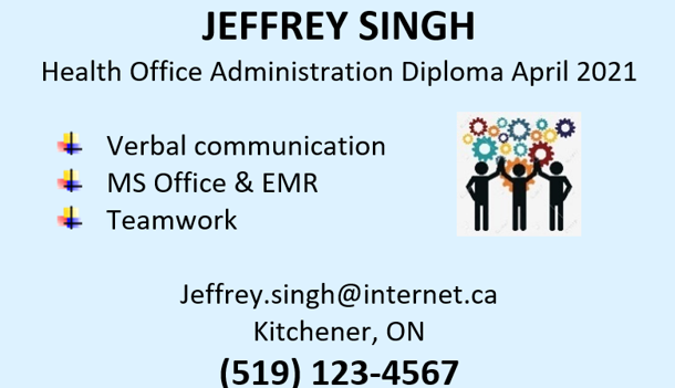 Another example of a networking business card that reads Jeffery Singh, health office administration diploma april 2021, verbal communication, ms Office and EMR, teamwork.