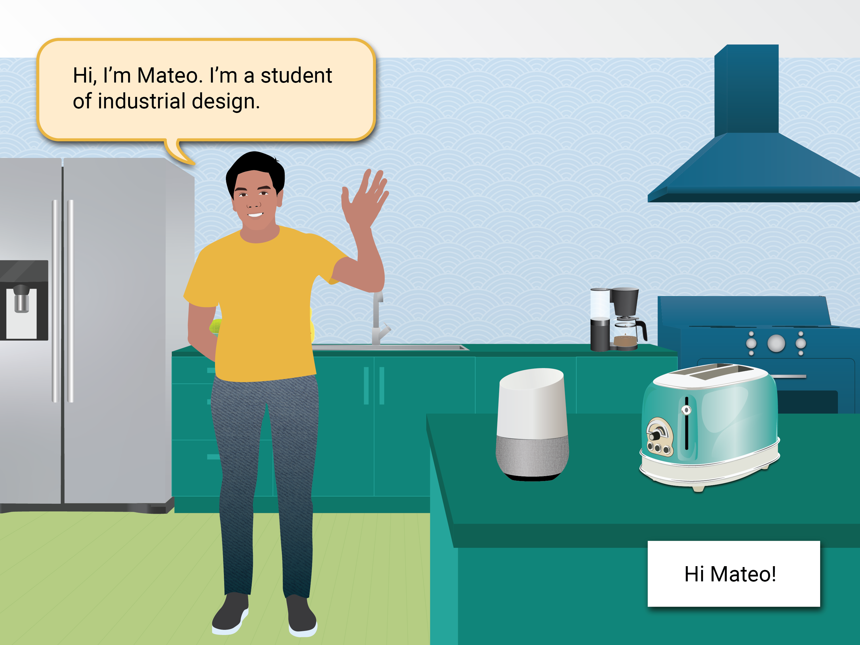 Man waving in the middle of the kitchen. Man says, Hi I’m Mateo, I’m an industrial design student!. Caption says, Hi Mateo!.