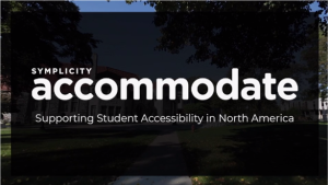 Symplicity Accommodate Supporting Student Accessibility in North America