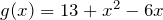 g(x)=13+x^2-6x