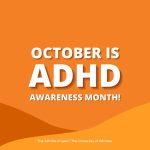 •Vibrant yellow and orange announcement post for ADHD awareness month. Bolded text reads “Welcome to ADHD Awareness Month!”.