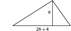 Image of a triangle. The horizontal base side is labelled 2h+4, and a line segment labelled h is perpendicular to the base, connecting it to the opposite vertex.