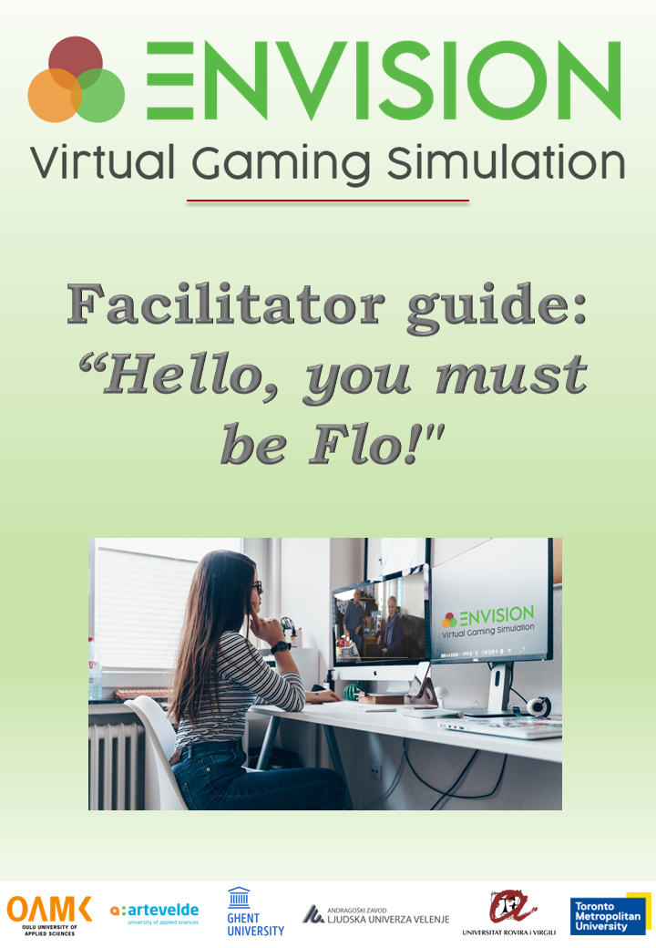 Cover image for ENVISION. Virtual Gaming Simulation Facilitator Guide "Hello, you must be Flo!"