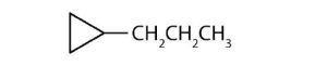 a cyclopropane with a propyl group attached