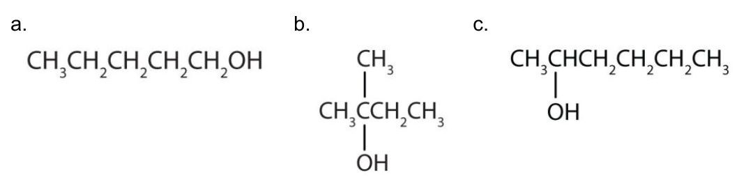 3 images from left to right: a) a 5 carbon chain with an OH group at the end; b) a 4 carbon chain with an OH group and a methyl group at the 2nd carbon and lastly; c) a 6 carbon chain with an OH group at the 2nd carbon.