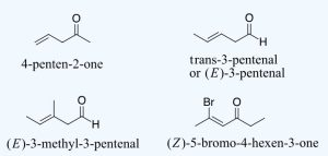 4 structures of aldehydes and ketones with alkene functional groups. Top left to right: 4-penten-2-one and trans-2-pentenal. Bottom left to right: 3-methyl-2-pentanal and 5-bromo-4-hexen-3-one.