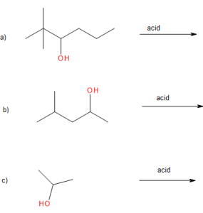 The dehydration of secondary alcohols using acid as a catalyst. From top to bottom a) a 6 carbon chain with a dimethyl at the 2nd carbon and an OH at the 3rd carbon; b) a 5 carbon chain with an OH at the 2nd carbon; and lastly c) a 3 carbon chain with an OH at the 2nd carbon.