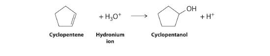 Cyclopentene reacts with the hydronium ion to produce cyclopentanol and H+.