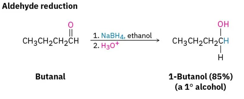 Reduction of butanal forming 1-butanol with reducing agents NaBH subscript 4, ethanol and a hydronium ion