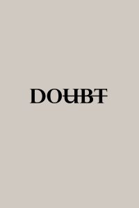 The word Doubt with the ubt crossed out.