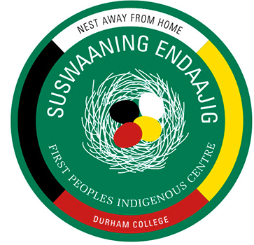 Durham College SUSWAANING ENDAAJIG Badge - NEST AWAY FROM HOME - FIRST PEOPLE INDIGENOUS CENTRE