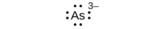 A Lewis dot diagram shows the symbol for arsenic, A s, surrounded by eight dots and a superscripted three negative sign.