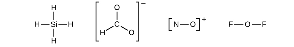 Four Lewis diagrams are shown. The first shows one silicon single boned to four hydrogen atoms. The second shows a carbon which forms a single bond with an oxygen and a hydrogen and a double bond with a second oxygen. This structure is surrounded by brackets and has a superscripted negative sign near the upper right corner. The third structure shows a nitrogen single bonded to an oxygen and surrounded by brackets with a superscripted plus sign in the upper right corner. The last structure shows two fluorine atoms single bonded to a central oxygen.