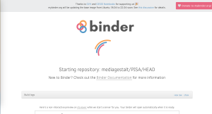 The binder loading screen, containing large text that reads “binder.” Beneath that is text that reads, “Starting repository” mediagestalt/PISA/HEAD” and “New to Binder? Check out the Binder Documentation for more information.”