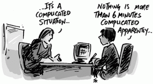 Two people talking. One says "its a complicated situation". The second says "Nothing is more than 6 minutes complicated apparently"