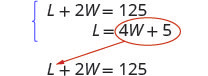 L+2W=125 L=4W+5 L+2W=125