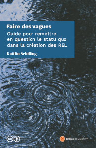 Page couverture du livre Faire des vagues : guide pour remettre en question le statu quo dans la création des REL.