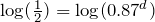 \log(\frac) = \log(0,87^d)