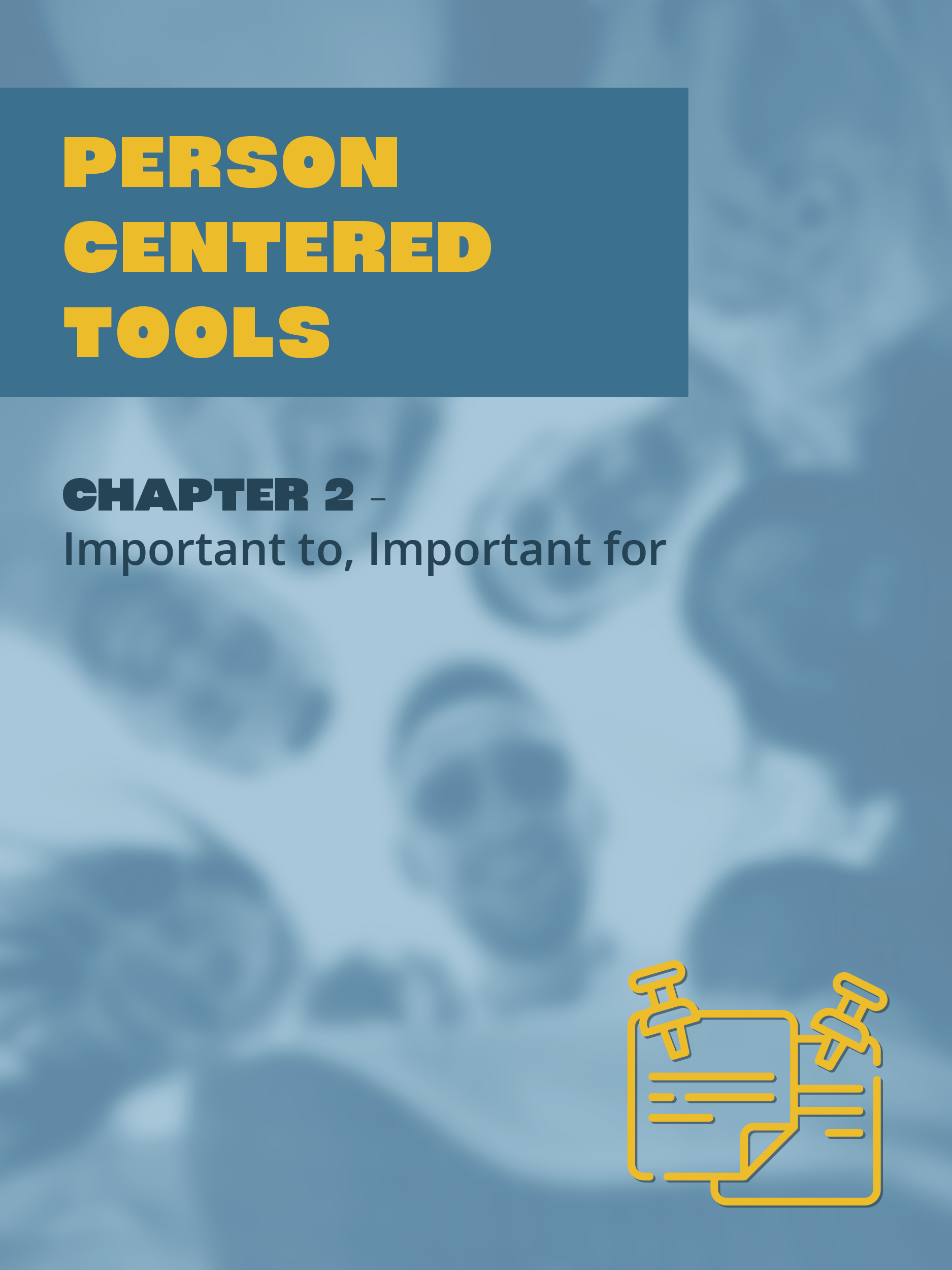 Person Centered Tools Chapter 2 Important To, Important For