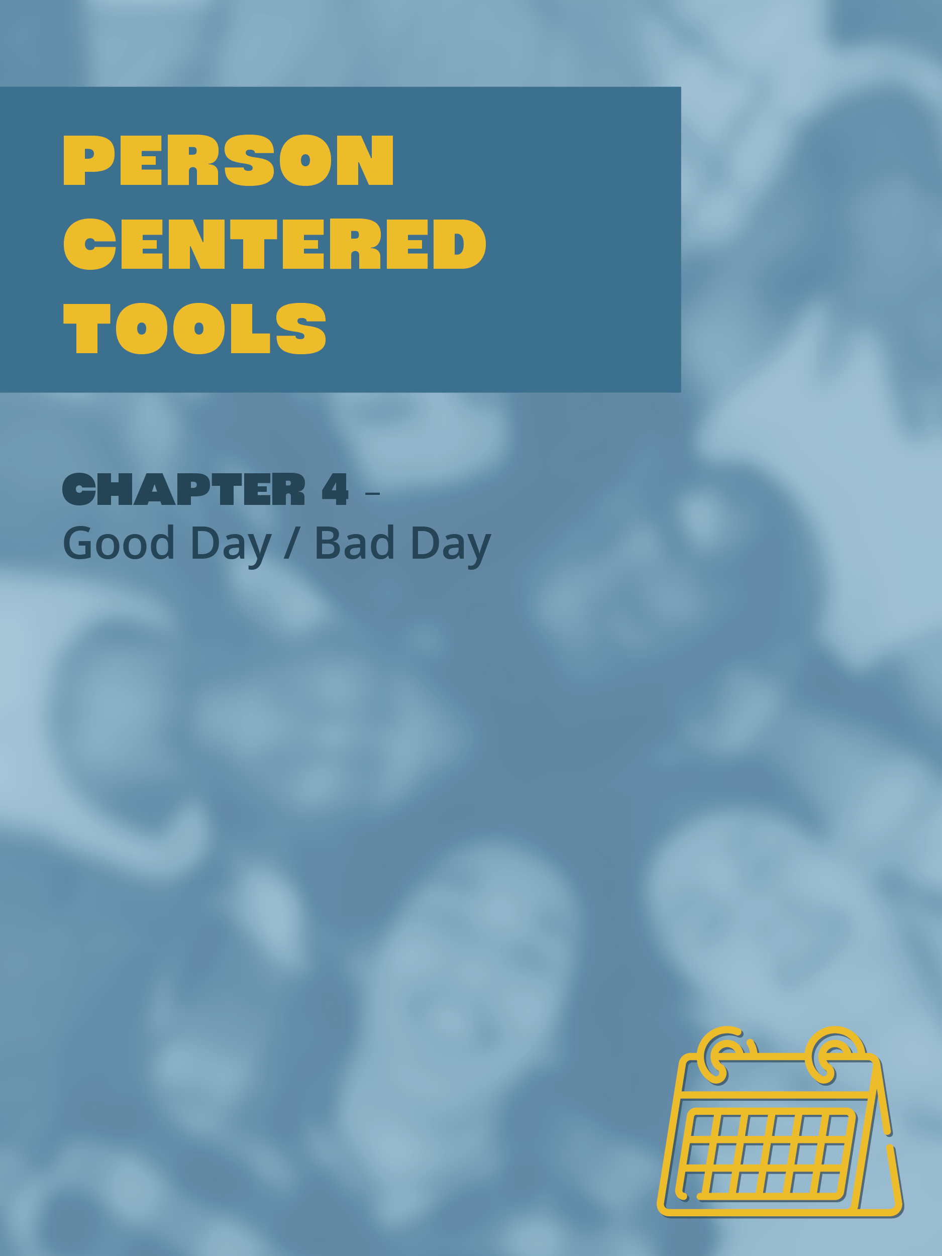 Person Centered Tools Chapter 4 - Good Day / Bad Day Title Page