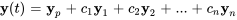 bb(y)(t)=bb(y)_p+c_1bb(y)_1+c_2bb(y)_2+...+c_nbb(y)_n