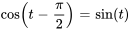 cos(t-pi/2)=sin(t)