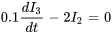 0,1(dI_3)/dt-2I_2=0