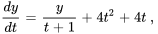 dy/dt=y/(t+1)+4t^2+4t\ ,