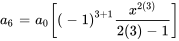 a_6=a_0[(-1)^(3+1)x^(2(3))/(2(3)-1)]