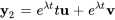 bb{y}_2= e^{lambda t}tbb{u} +e^{lambda t}bb{v}