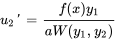 u_2&#039; = (f(x) y_1)/(a W(y_1,y_2))