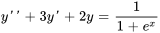 y''+3y'+2y=1/(1+e^x)