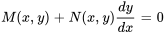 M(x,y) + N(x,y) (dy)/(dx) = 0