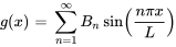 g(x) = somme_(n = 1)^ooB_n sin((npix) / L)