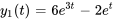 y_1(t)=6e^(3t)-2e^t