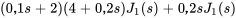 (0,1s+2)(4+0,2s)J_1(s)+0,2sJ_1(s)