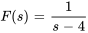 F(s)=1/(s-4)