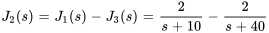 J_2(s)=J_1(s)-J_3(s)=2/(s+10)-2/(s+40)