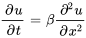 (del u)/(del t) =beta (del^2 u)/(del x^2)