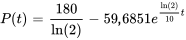 P(t)=180/(ln(2)) -59.6851 e^((ln(2))/10 t)