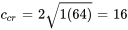 c_(cr)=2sqrt(1(64))=16