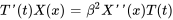 T&#039;(t)X(x) = beta^2X&#039;&#039;(x)T(t)