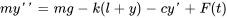 my&#039;&#039;=mg-k(l+y)-cy&#039;+F(t)