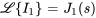 \mathcal{L}{I_1}=J_1(s)