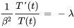 frac{beta^2} frac{T&#039;(t)}{T(t)} = -lambda